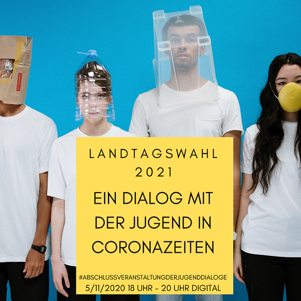 Landtagswahl 2021 – Ein Dialog mit der Jugend in Corona-Zeiten