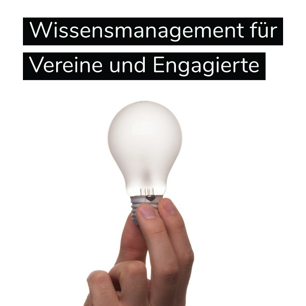 Wissensmanagement für Vereine und Engagierte