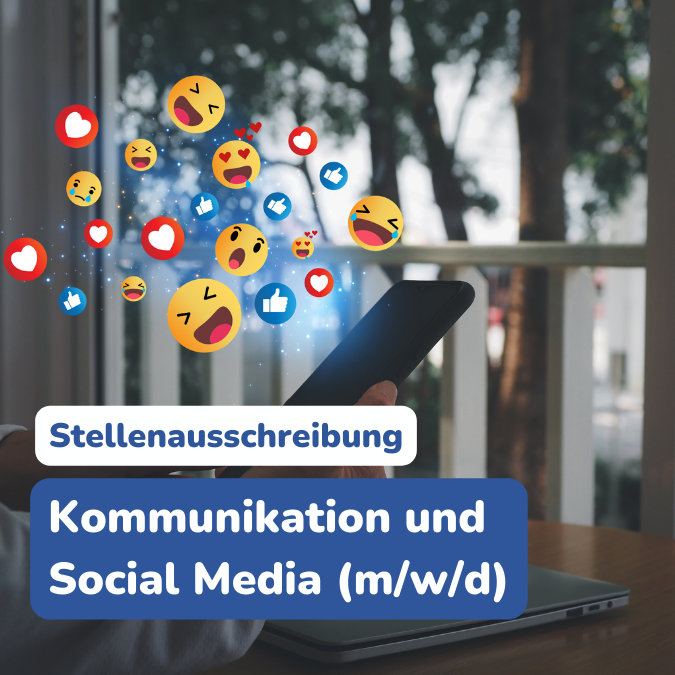 Stellenausschreibung ＂Kommunikation und Social Media＂